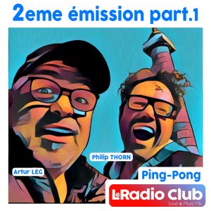 LeRadioClub 2eme emission Part1