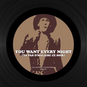 Pochette You want Every Night (Francois Feldman)