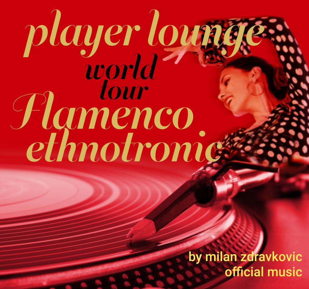 Player Lounge World Tour Flamenco Ethnotronic