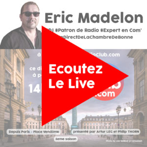 Ecoutez maintenant Eric Madelon dans LeRadioClub