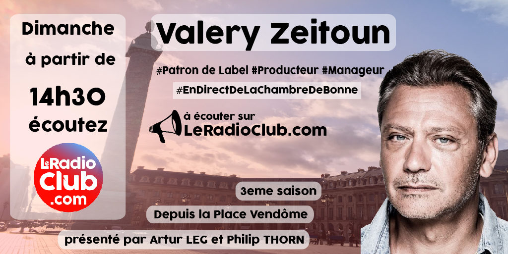 Valery Zeitoun dans LeRadioClub
