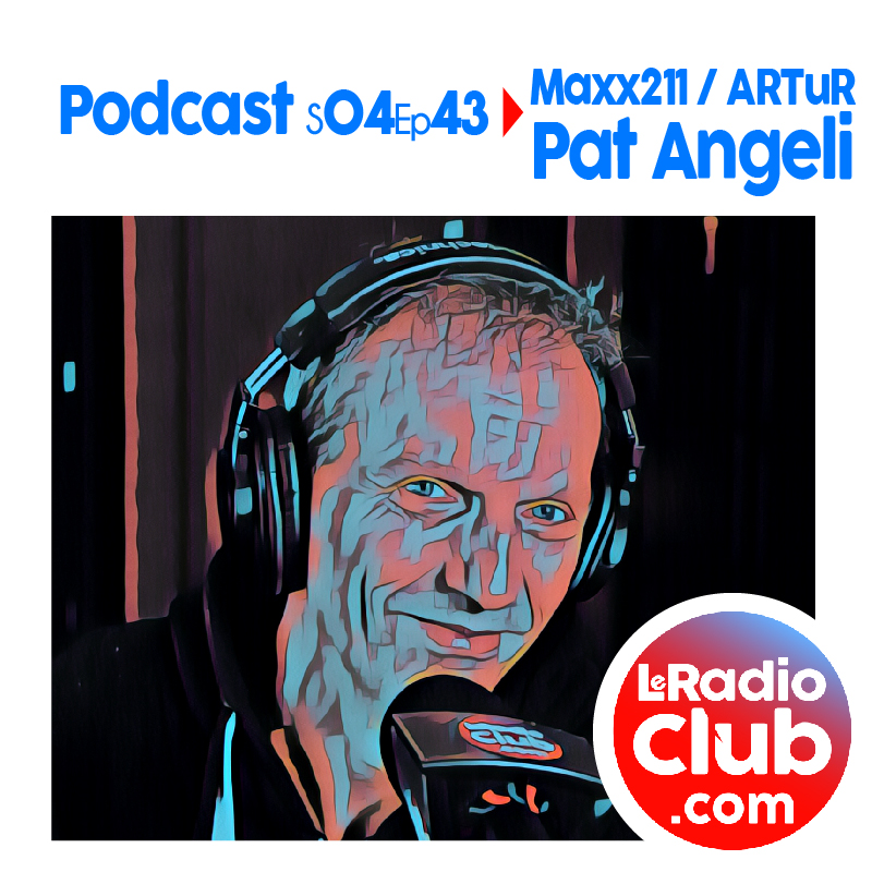 S04Ep43 Podcast Special Maxx211 / ARTuR - Pat Angeli