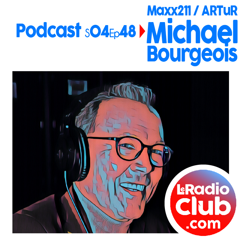 S04Ep48 Podcast Special Maxx211 - ARTuR avec Michael Bourgeois