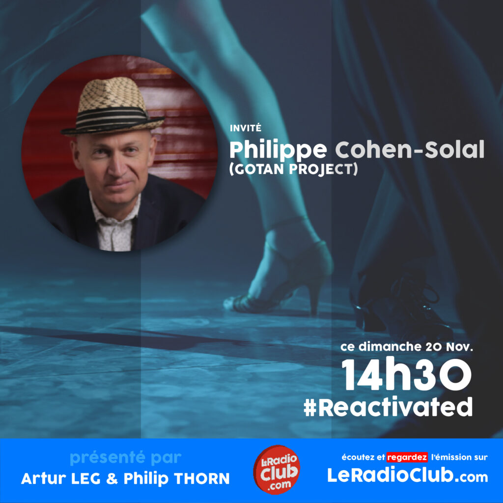 LeRadioClub Philippe Cohen-Solal (GOTAN PROJECT)
