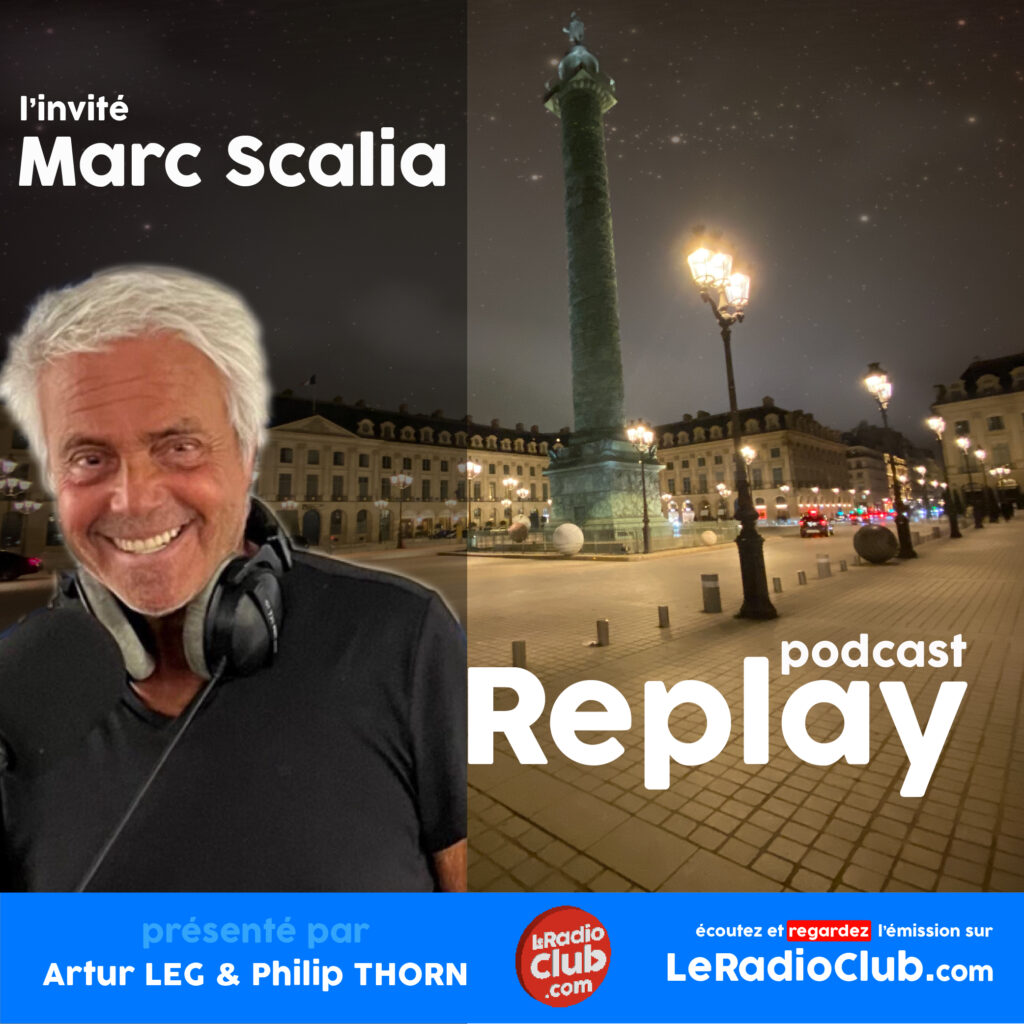 LeRadioClub avec Marc SCALIA