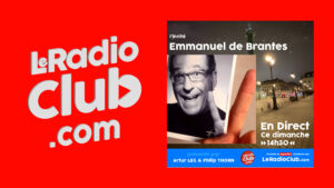 LeRadioClub avec Emmanuel de Brantes