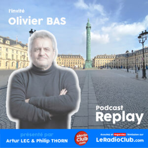 Podcast LeRadioClub avec Olivier Bas