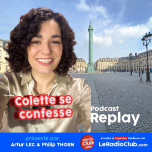 REPLAY Colette se confesse dans LeRadioClub