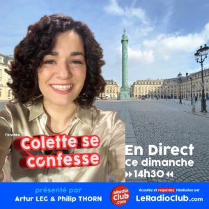 Colette se confesse dans LeRadioClub